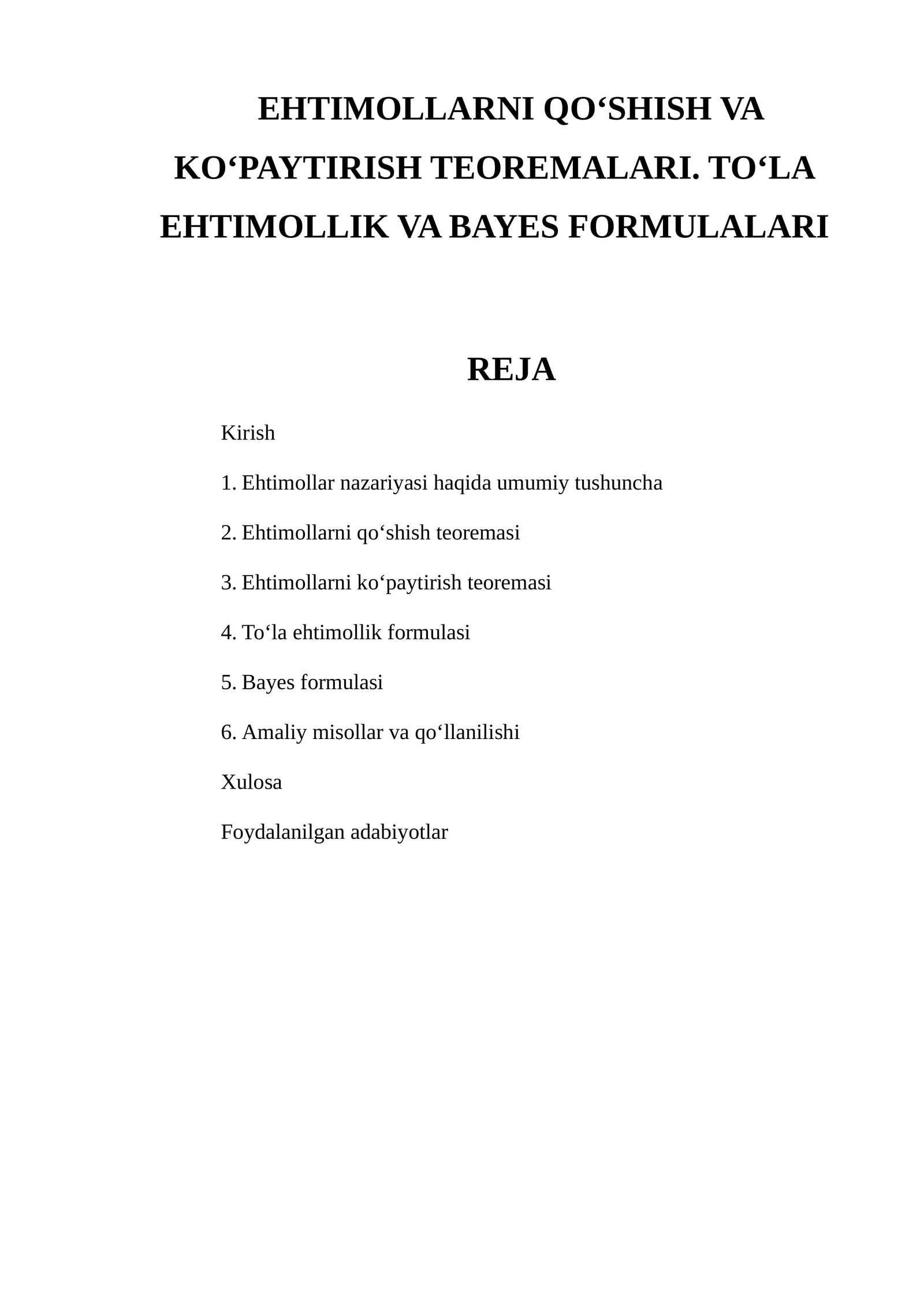 EHTIMOLLARNI QO‘SHISH VA KO‘PAYTIRISH TEOREMALARI. TO‘LA EHTIMOLLIK VA BAYES FORMULALARI