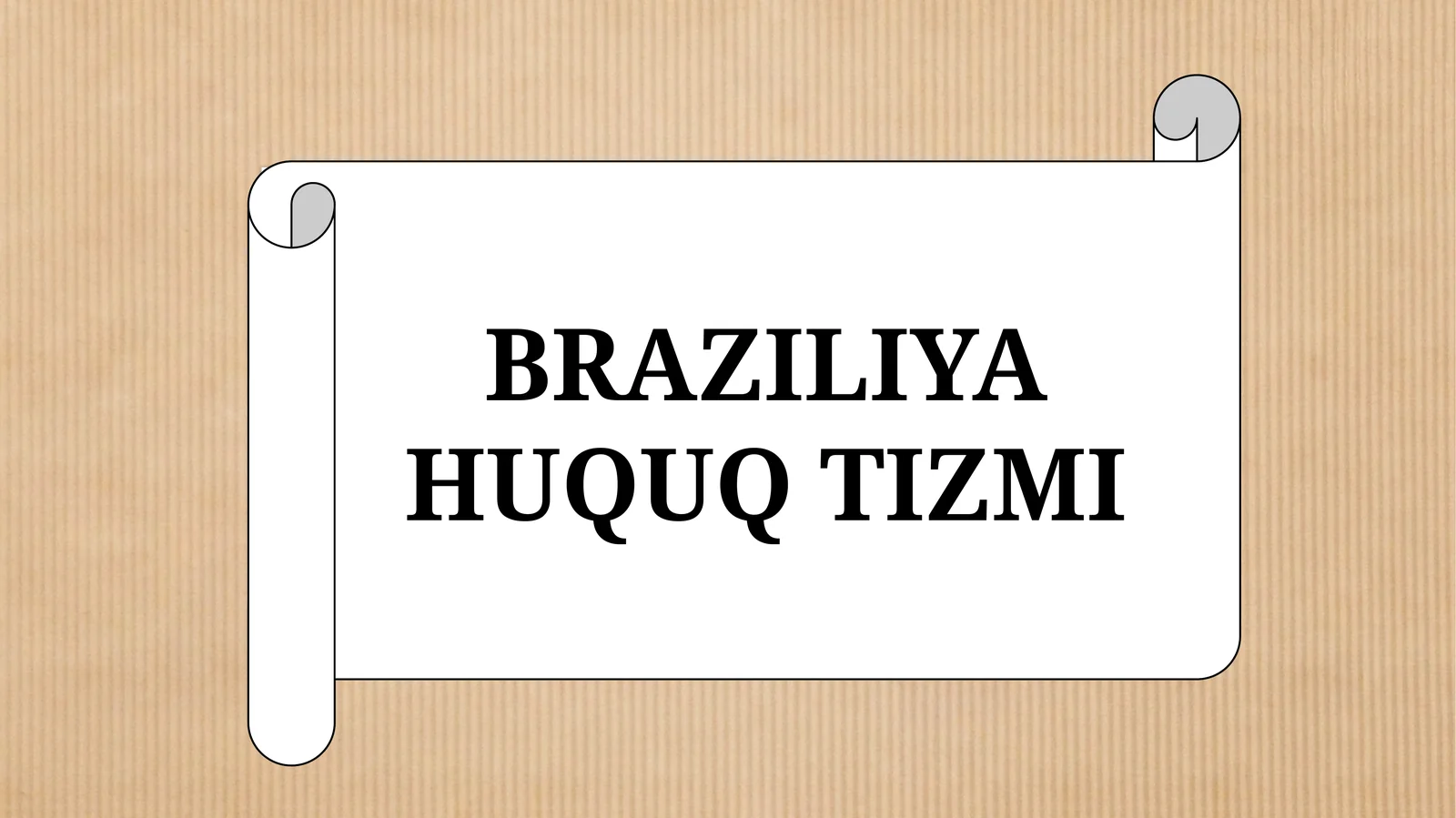 BRAZILIYA HUQUQ TIZMI