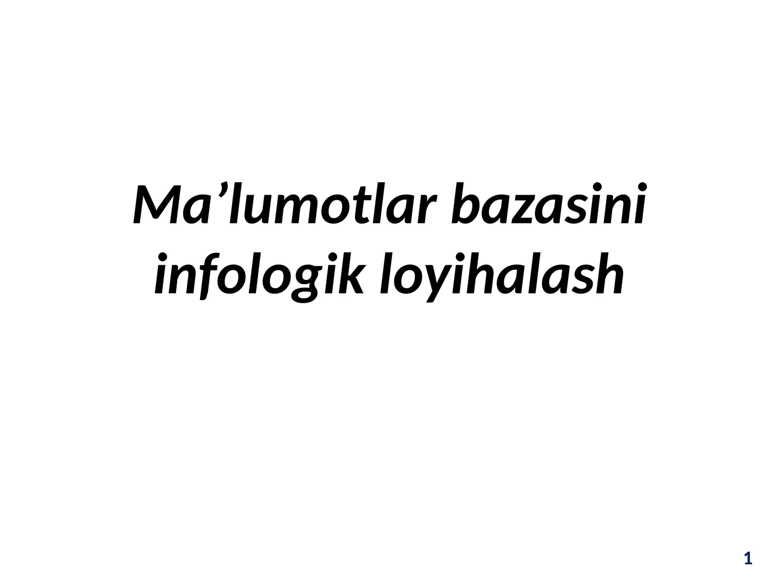 Ma’lumotlarbazasiniinfologikloyihalash