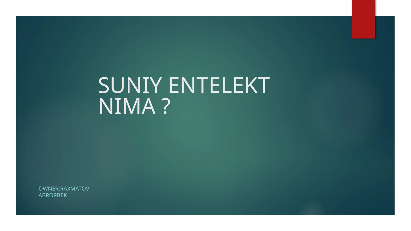 SUNIY ENTELEKT NIMA?