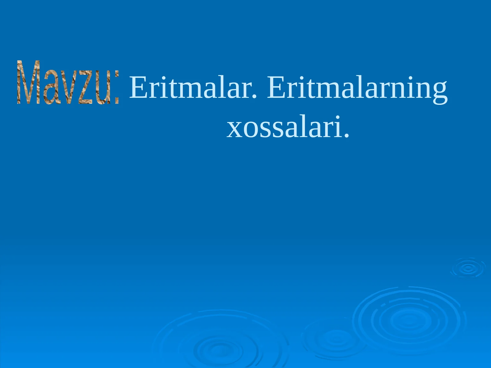Eritmalar. Eritmalarning xossalari