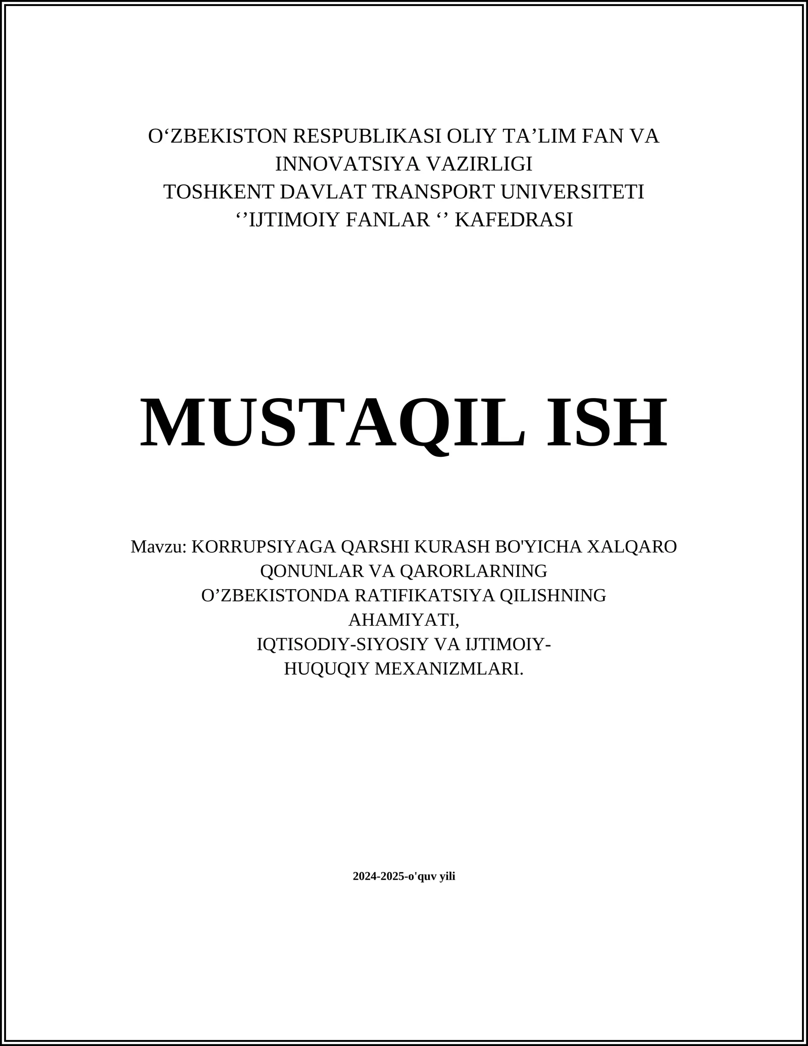KORRUPSIYAGA QARSHI KURASH BO'YICHA XALQARO QONUNLAR VA QARORLARNING O’ZBEKISTONDA RATIFIKATSIYA QILISHNING AHAMIYATI, IQTISODIY-SIYOSIY VA IJTIMOIY-HUQUQIY MEXANIZMLARI