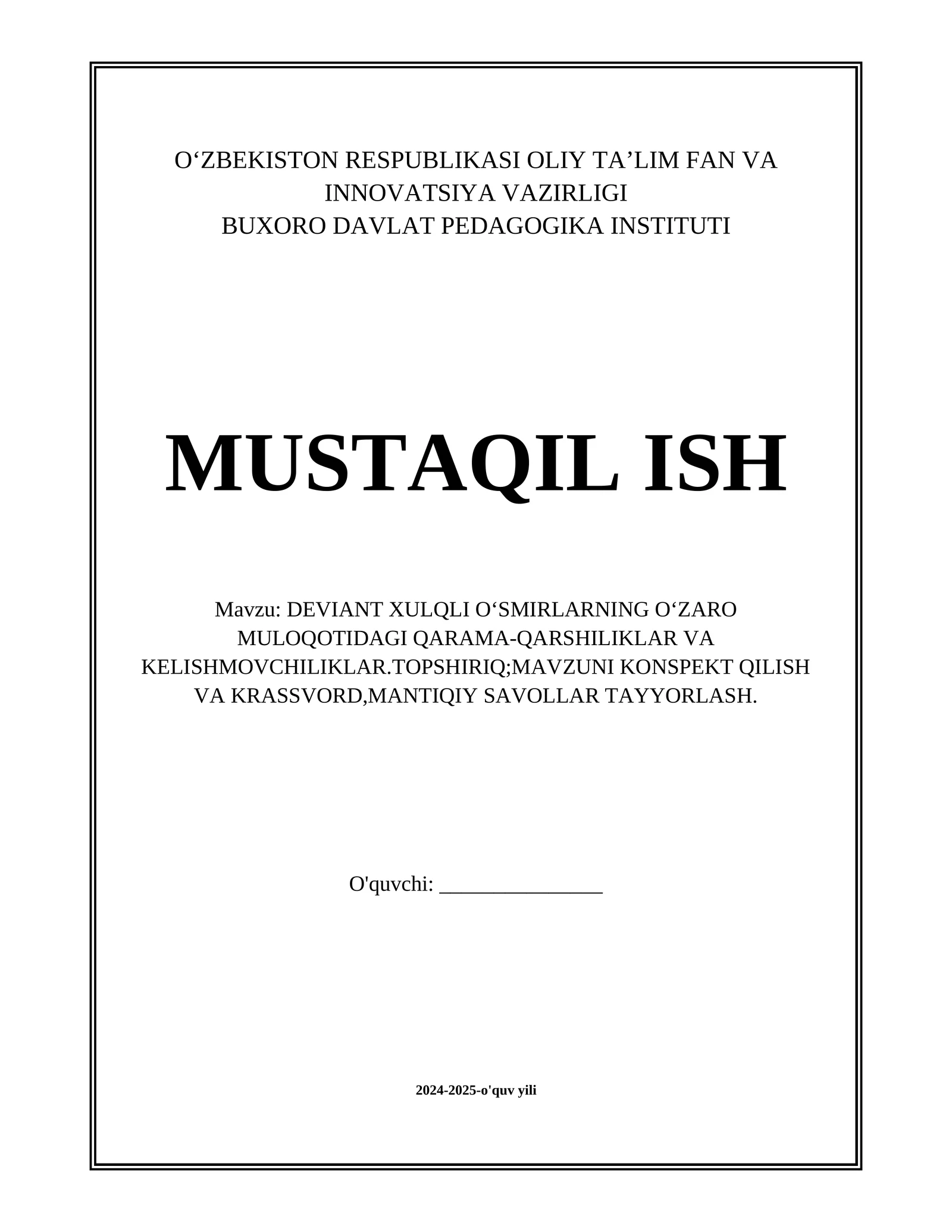 DEVIANT XULQLI O‘SMIRLARNING O‘ZARO MULOQOTIDAGI QARAMA-QARSHILIKLAR VA KELISHMOVCHILIKLAR.TOPSHIRIQ;MAVZUNI KONSPEKT QILISH VA KRASSVORD,MANTIQIY SAVOLLAR TAYYORLASH.