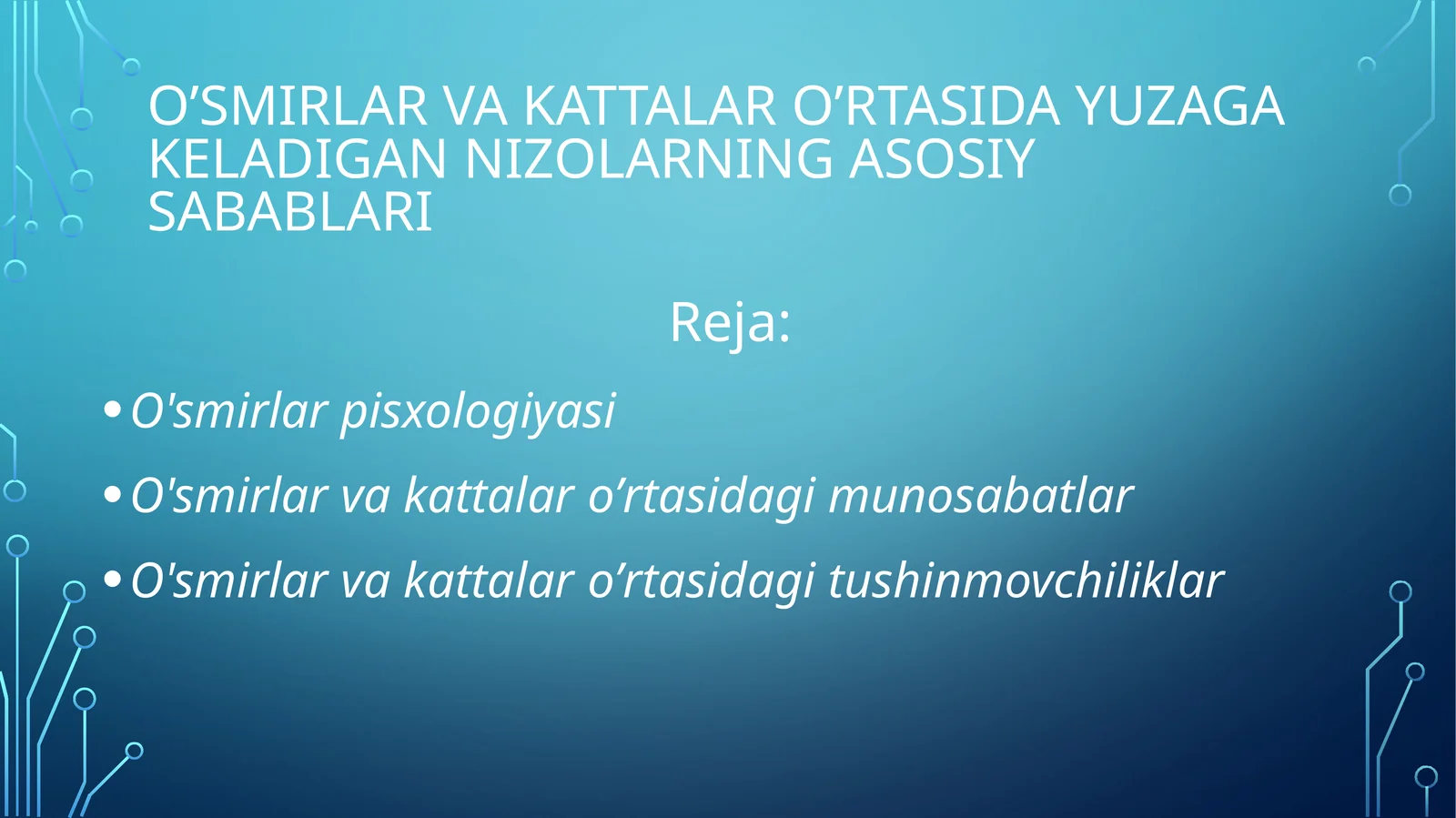 O’smirlar va kattalar O’rtasida yuzaga keladigan nizolarning asosiy sabablari