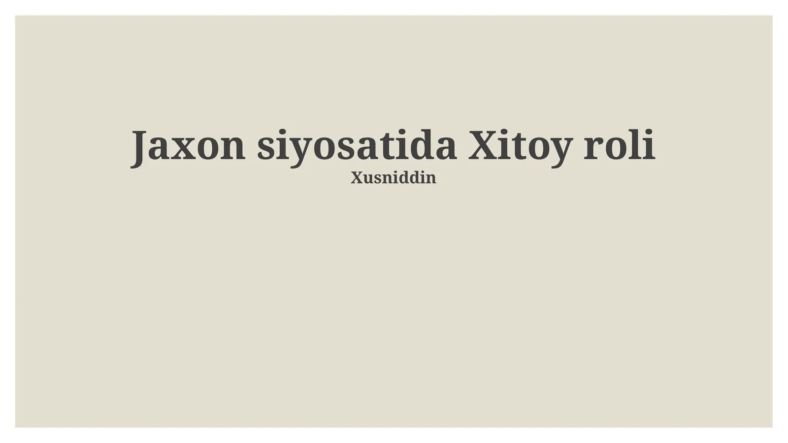 Jaxon siyosatida Xitoy roli