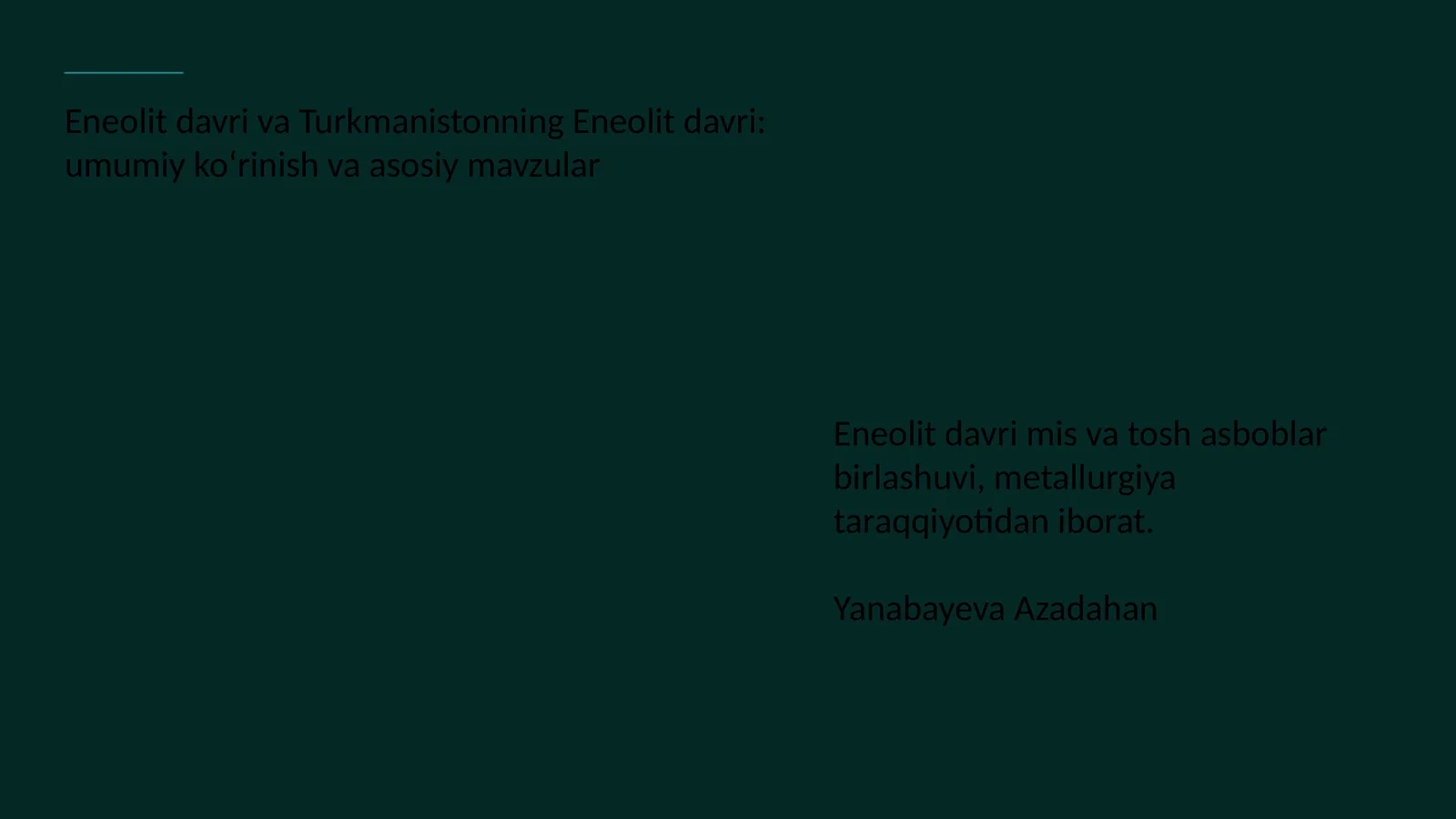 Eneolit davri va Turkmanistonning Eneolit davri: umumiy ko‘rinish va asosiy mavzular