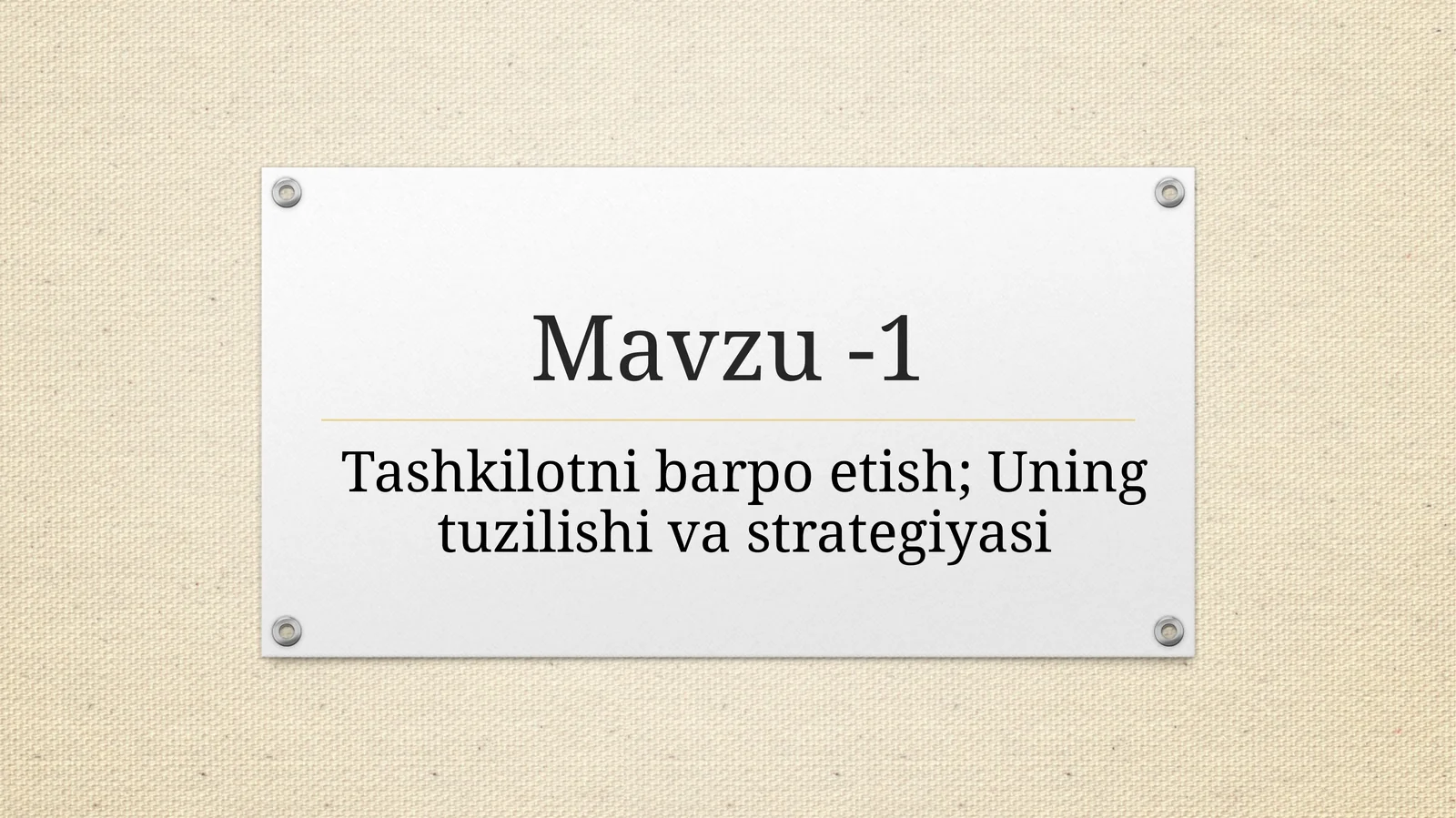 Tashkilotni barpo etish; Uning tuzilishi va strategiyasi