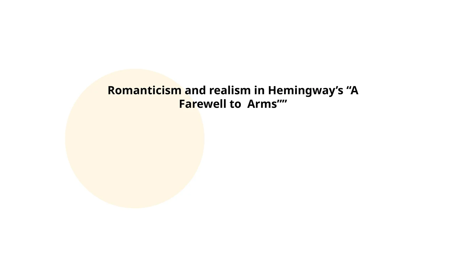 Romanticism and realism in Hemingway’s “A Farewell to Arms”