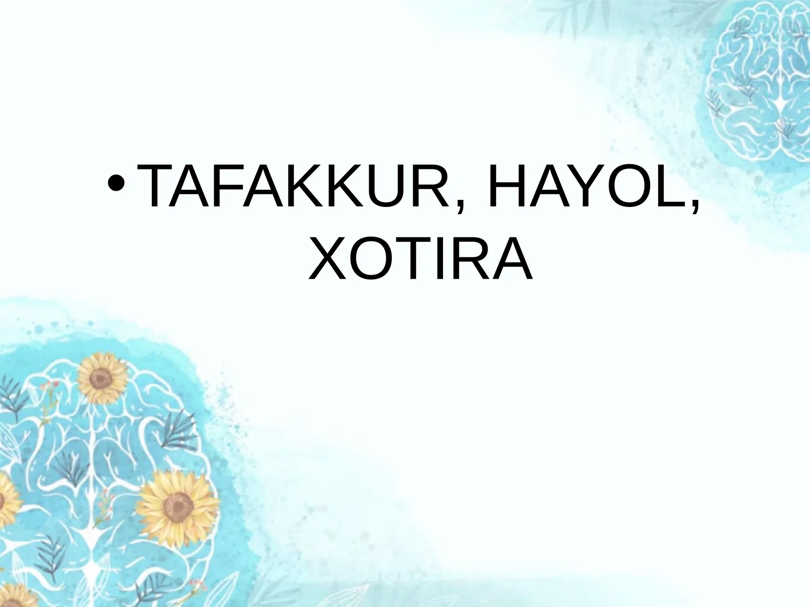TAFAKKUR, HAYOL, XOTIRA