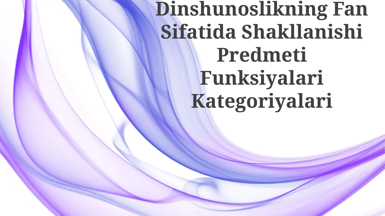 Dinshunoslikning Fan Sifatida Shakllanishi Predmeti Funksiyalari Kategoriyalari