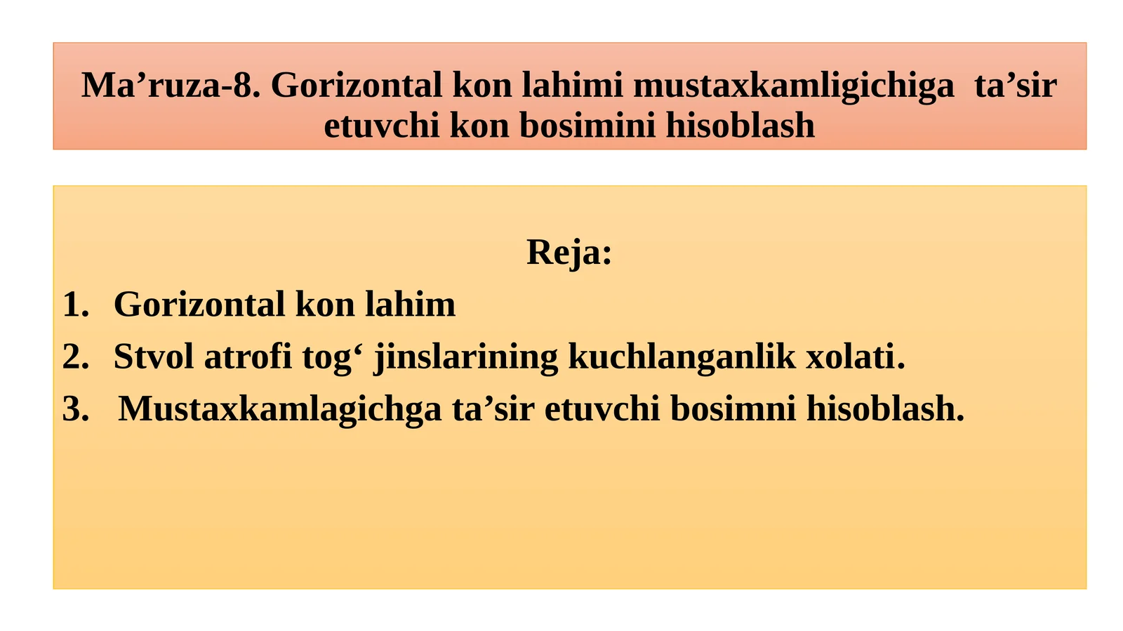 Ma’ruza-8. Gorizontal kon lahimi mustaxkamligichiga ta’sir etuvchi kon bosiminihisoblash
