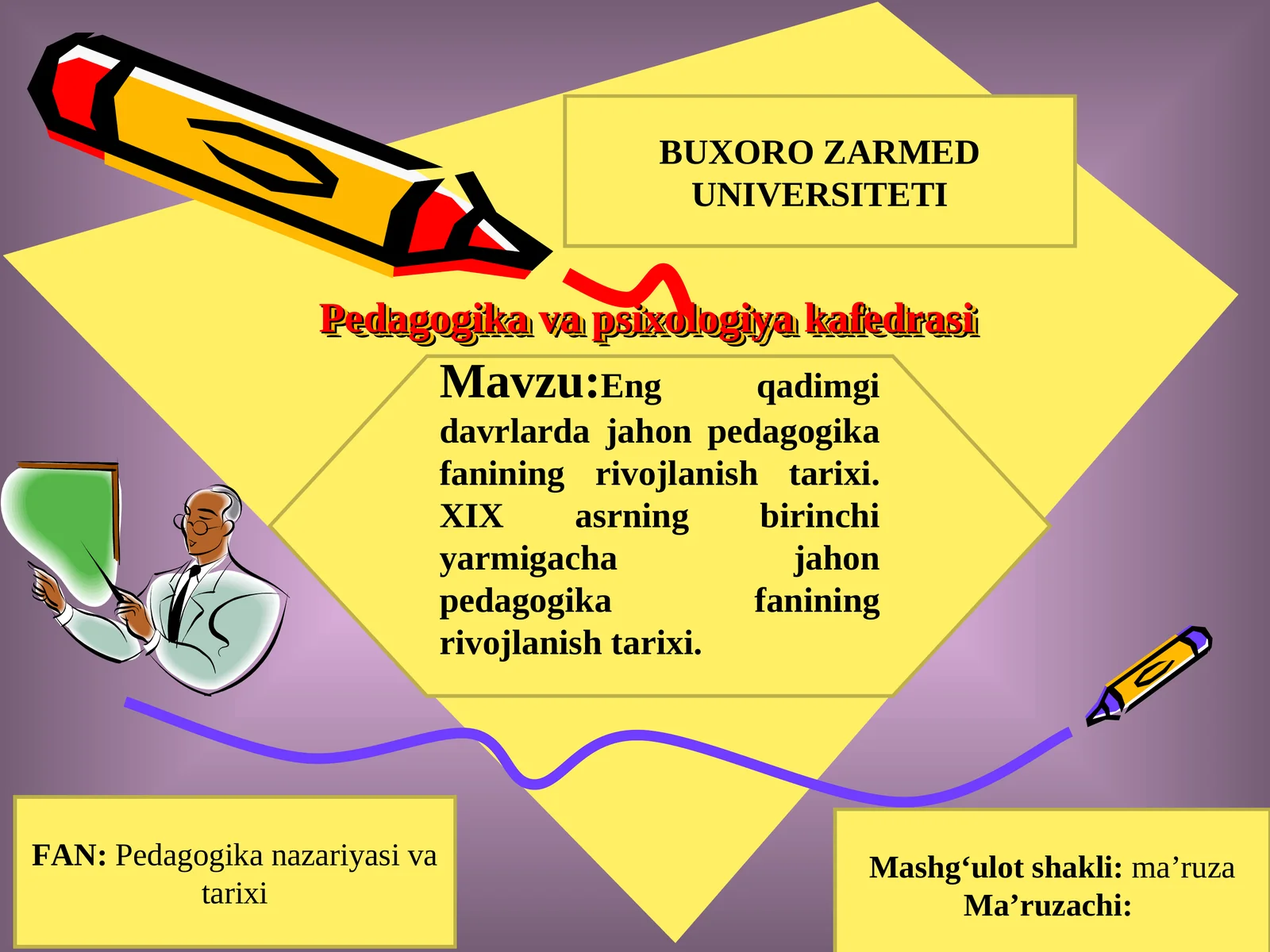 Eng qadimgi davrlarda jahon pedagogika fanining rivojlanish tarixi.XIX asrning birinchi yarmigacha jahon pedagogika fanining rivojlanish tarixi