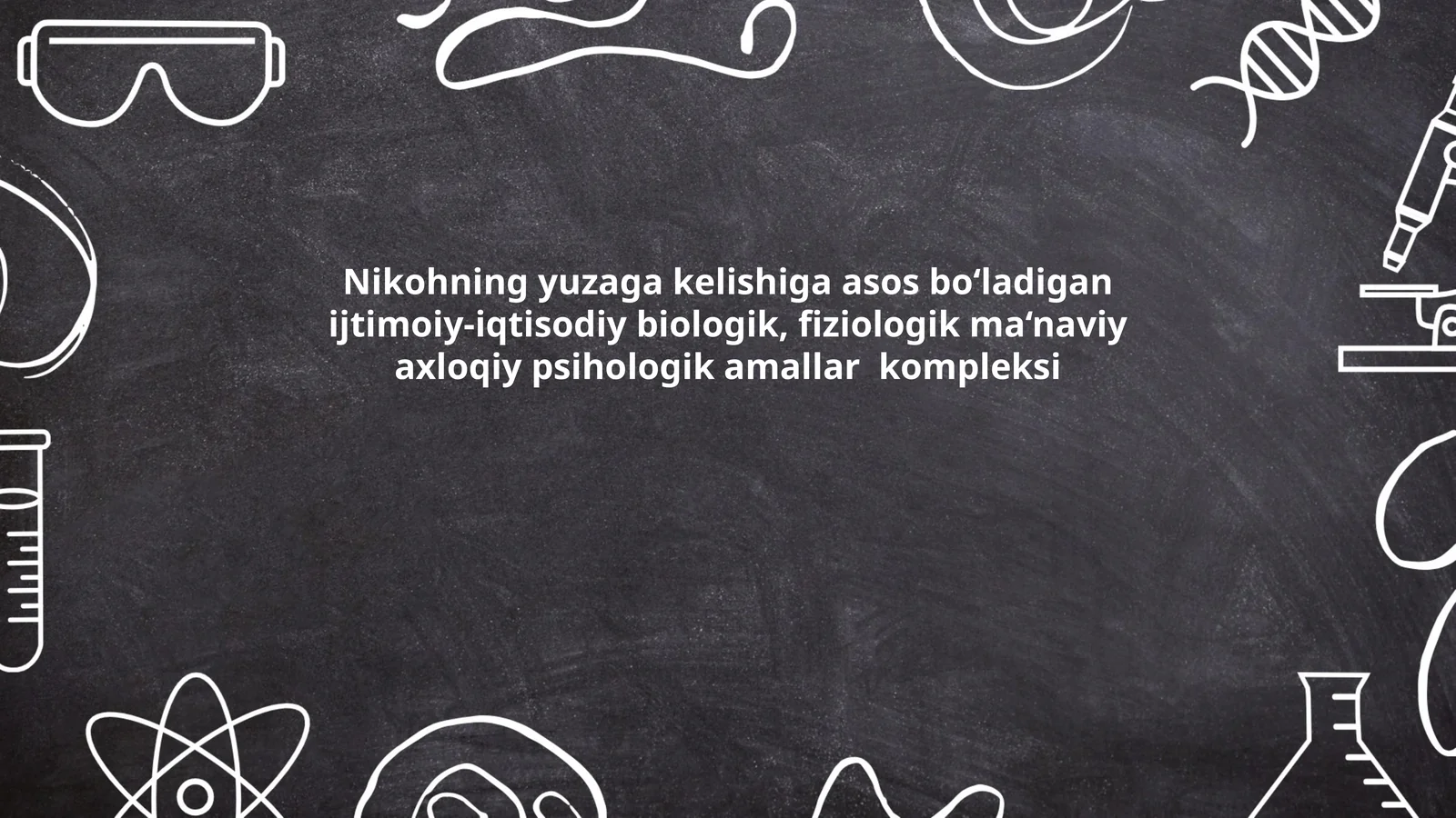 Nikohning yuzaga kelishiga asos bo‘ladigan ijtimoiy-iqtisodiy biologik, fiziologik ma‘naviy axloqiy psihologik amallar kompleksi