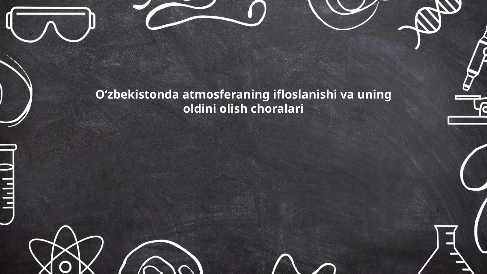 Oʻzbekistonda atmosferaning ifloslanishi va uning oldini olish choralari