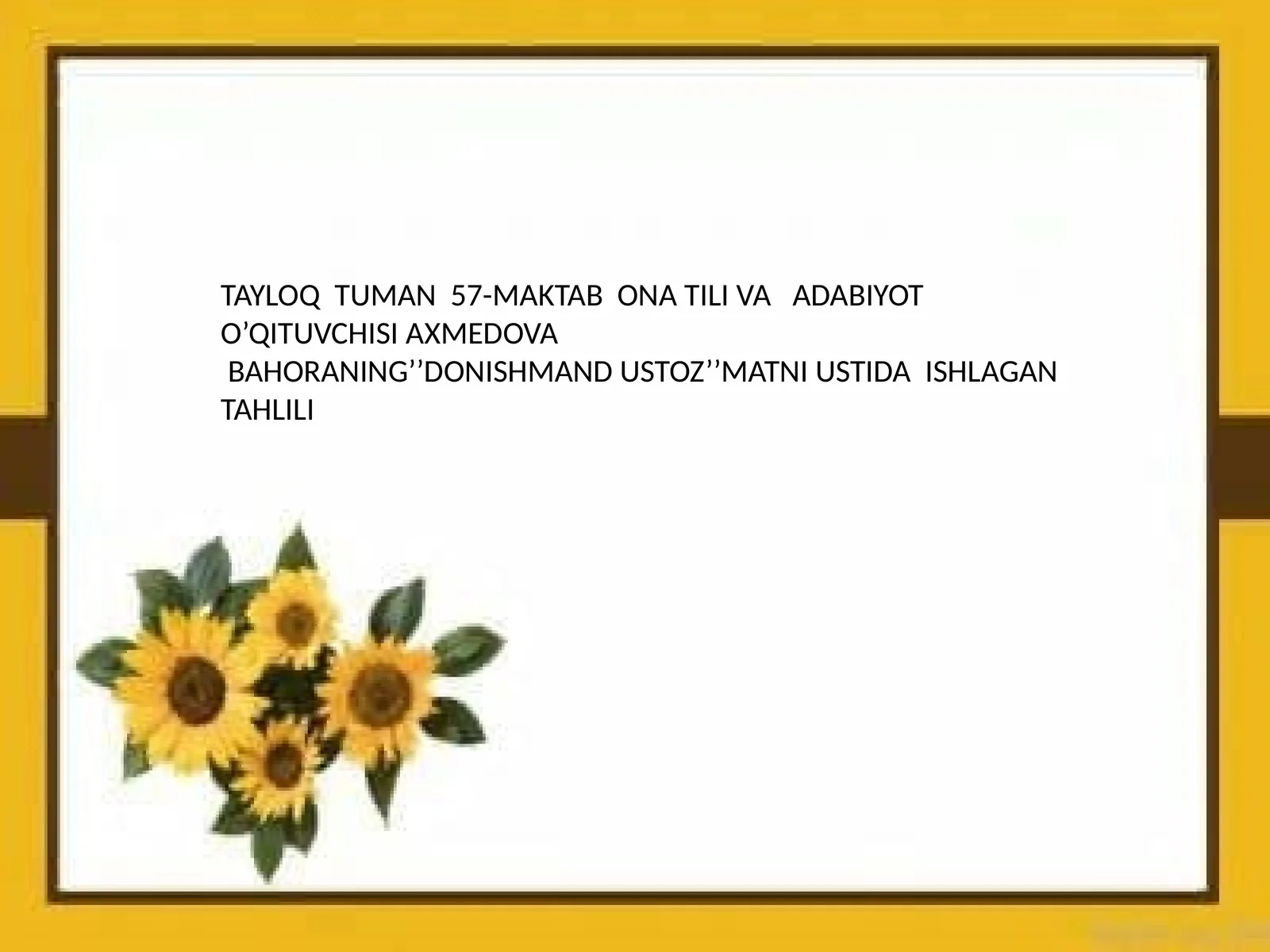 DONISHMAND USTOZ’’MATNI USTIDA ISHLAGAN TAHLILI