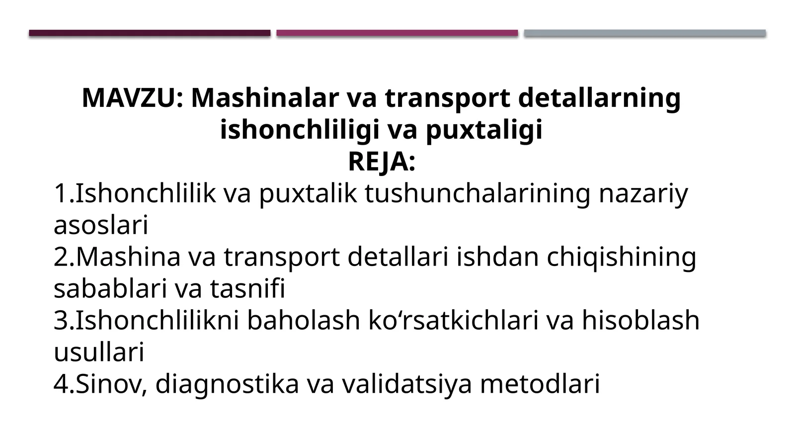 Mashinalar va transport detallarining ishonchliligi va puxtaligi