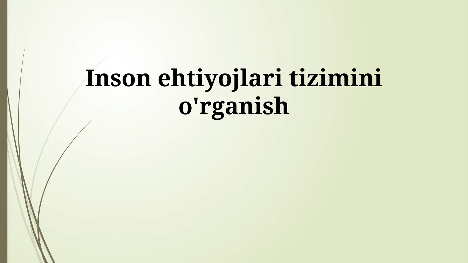 Inson ehtiyojlari tizimini o'rganish