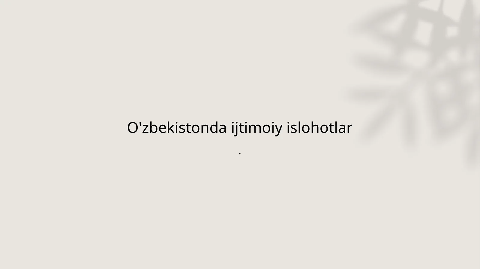 O'zbekistonda ijtimoiy islohotlar
