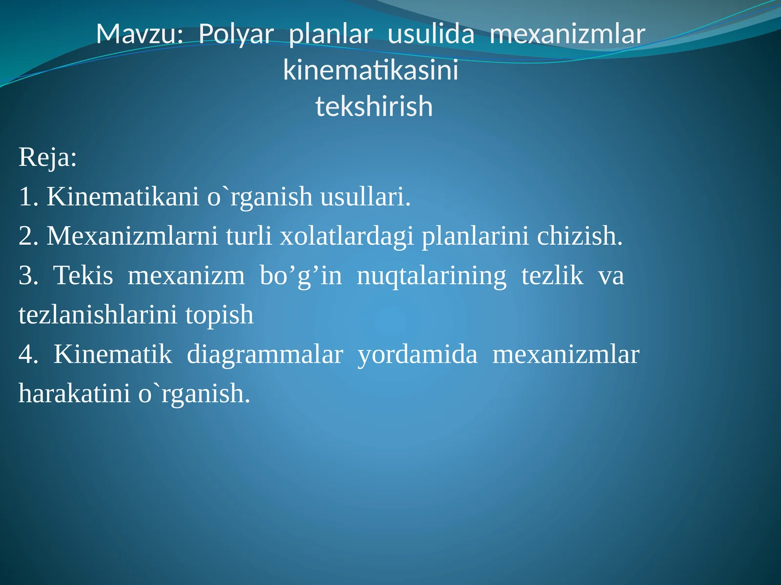 Polyarplanlar usulida mexanizmlar kinematikasini tekshirish
