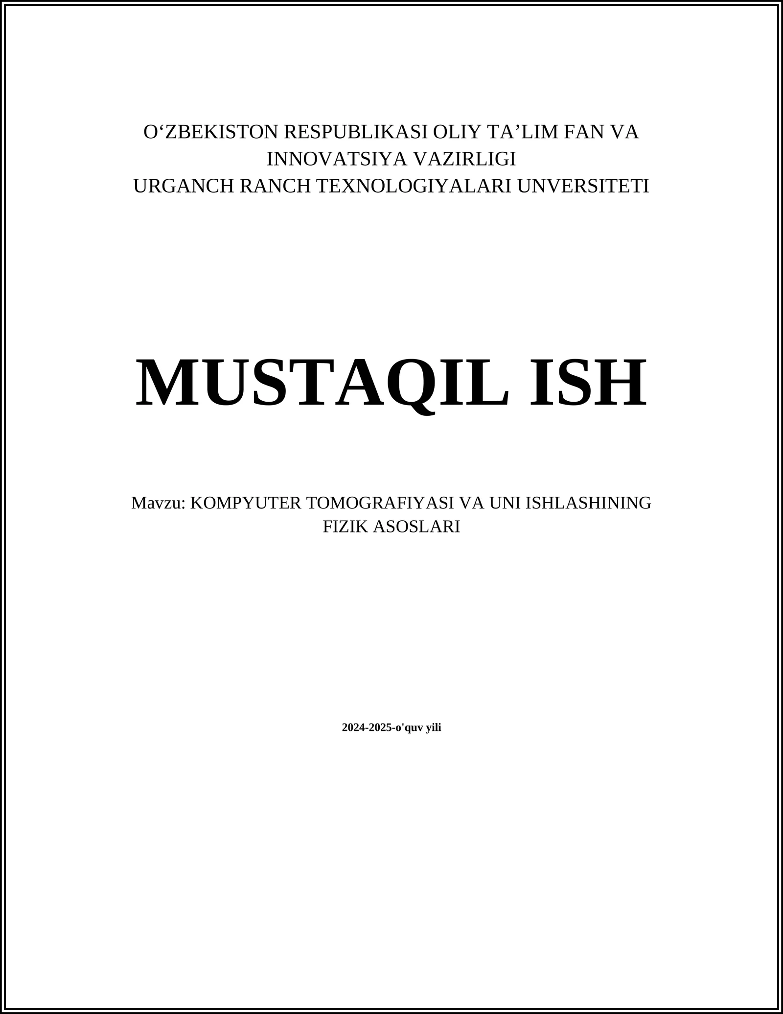 KOMPYUTER TOMOGRAFIYASI VA UNI ISHLASHINING FIZIK ASOSLARI