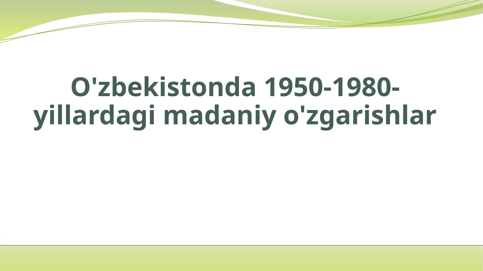 O'zbekistonda 1950-1980-yillardagi madaniy o'zgarishlar