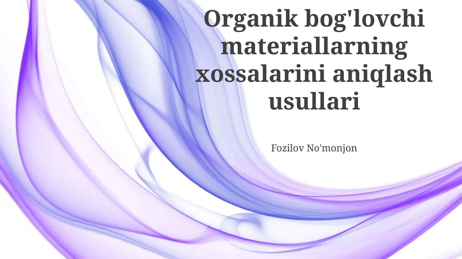 Organik bog'lovchi materiallarning xossalarini aniqlash usullari