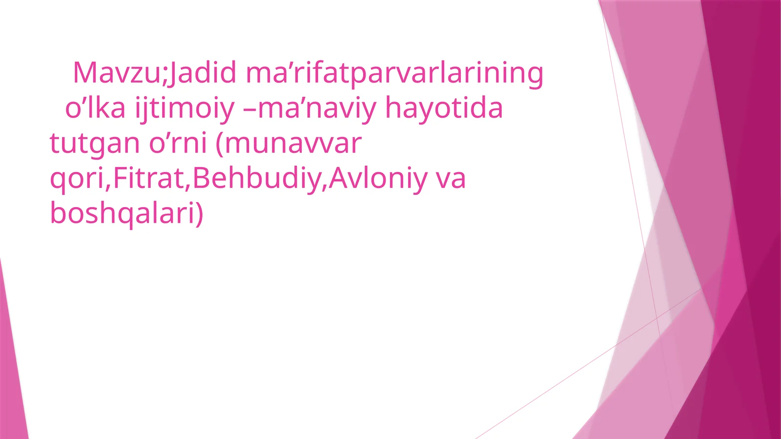 Jadidma’rifatparvarlariningo’lkaijtimoiy–ma’naviyhayotidatutgano’rni(munavvarqori,Fitrat,Behbudiy,Avloniyvaboshqalari)