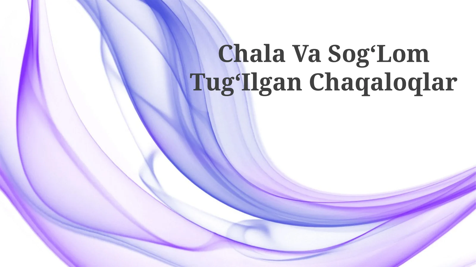 Sog'lom Yangi Tug'ilgan Bolalar Haqida Taqdimot