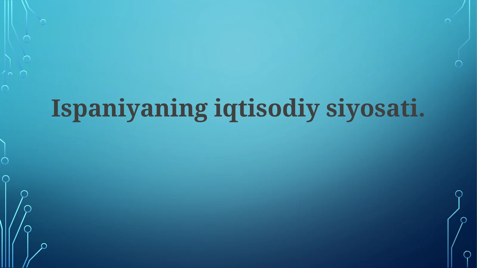 Ispaniyaning iqtisodiy siyosati