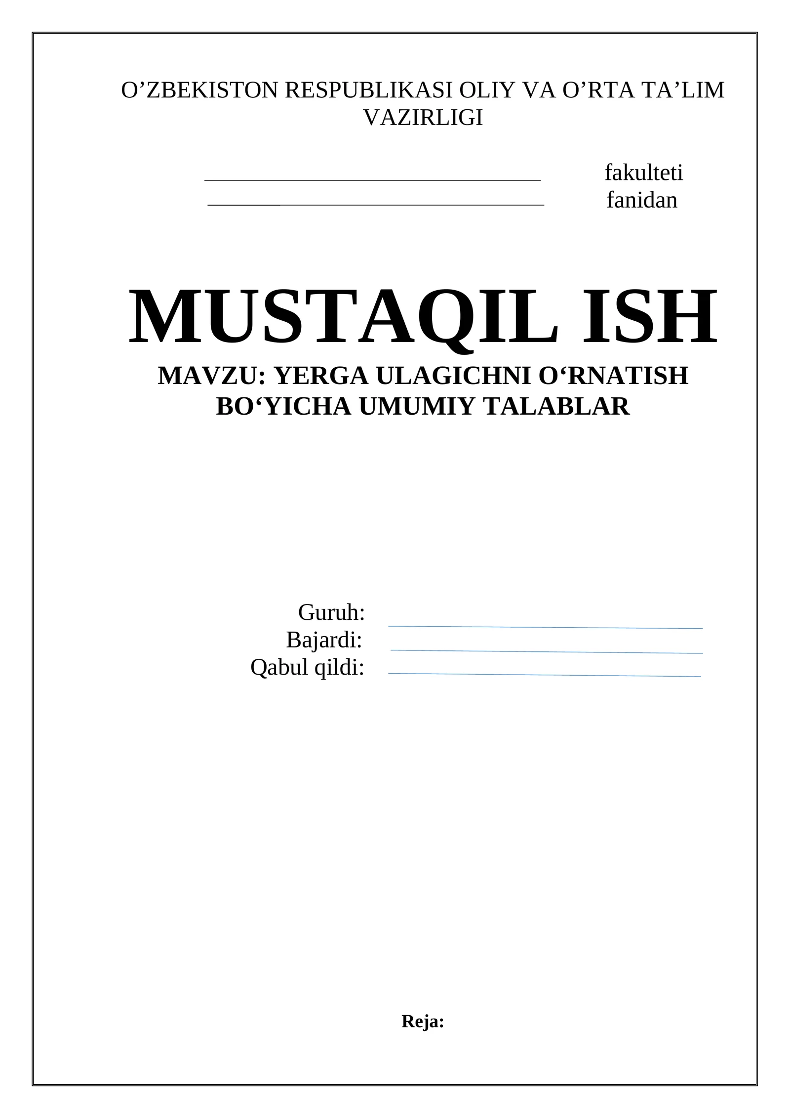 Yerga ulagichni o‘rnatish bo‘yicha umumiy talablar