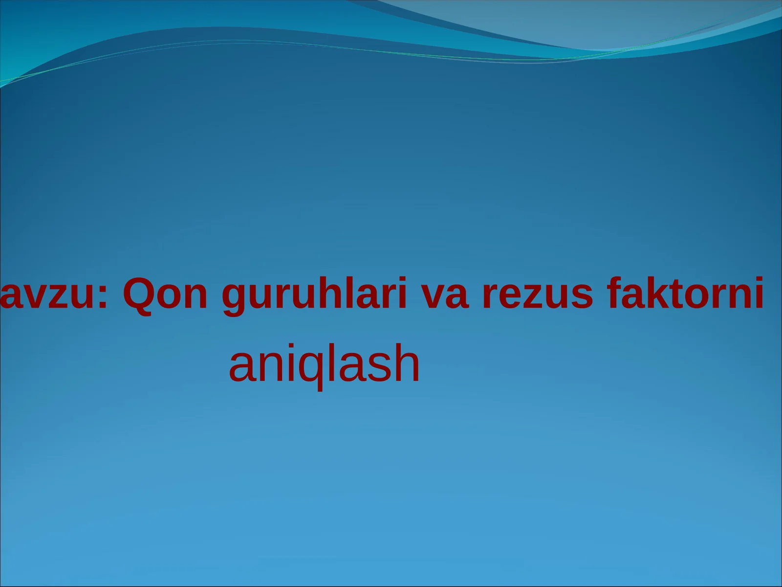 Qon guruhlari va rezus faktorni aniqlash