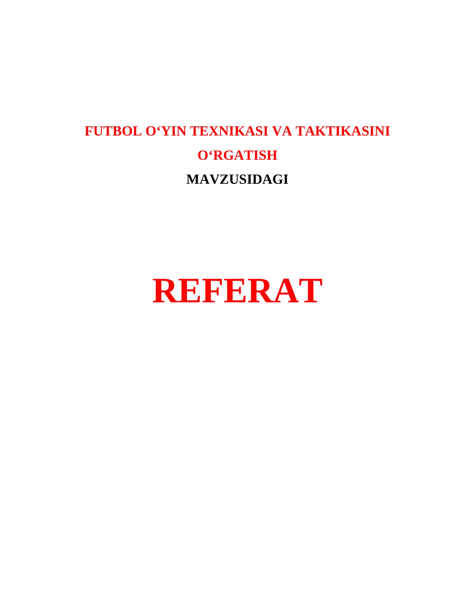 FUTBOL O‘YIN TEXNIKASI VA TAKTIKASINI O‘RGATISH