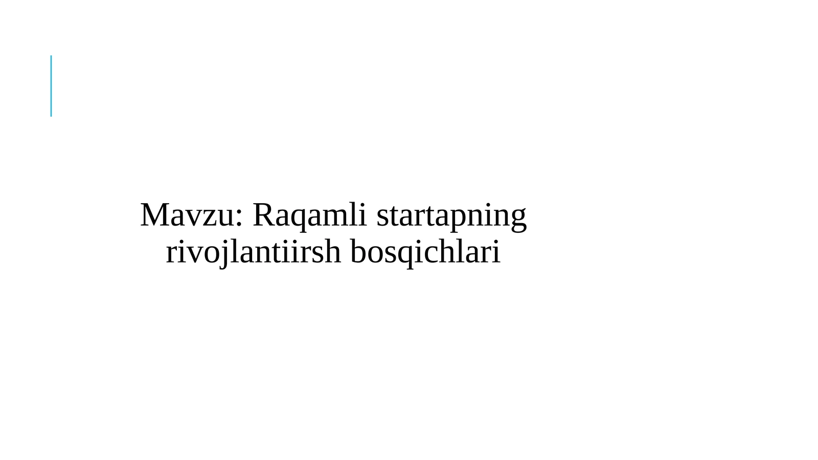 Raqamli startapning rivojlanish bosqichlari