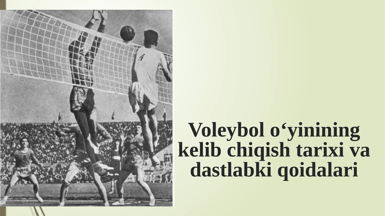Voleybol o‘yinining kelib chiqish tarixi va dastlabki qoidalari