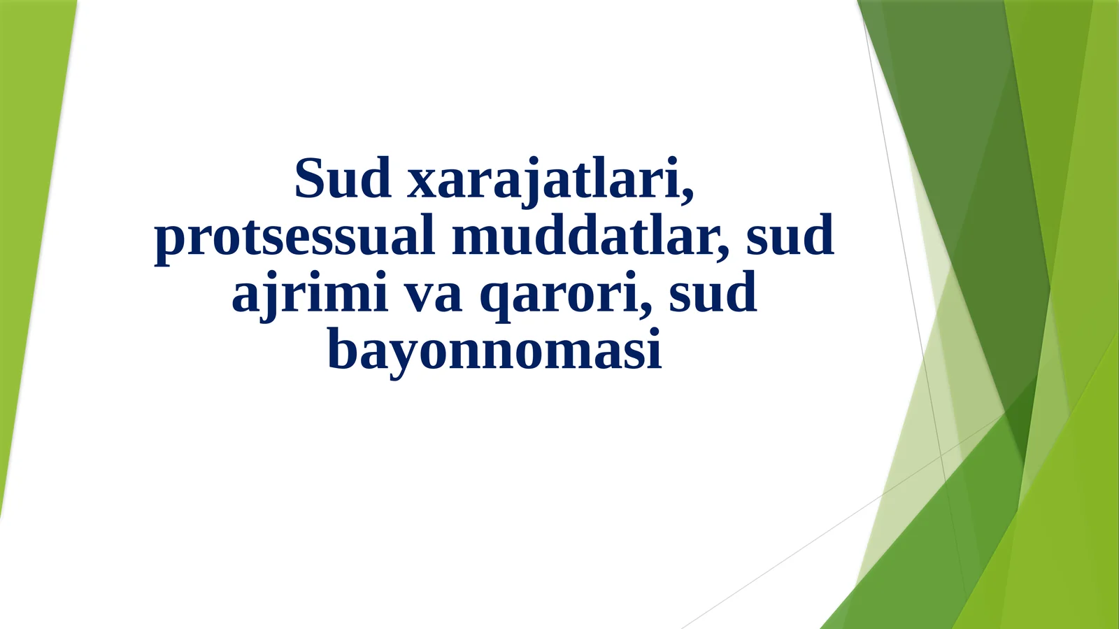 Sudxarajatlari,protsessualmuddatlar,sudajrimivaqarori,sudbayonnomasi