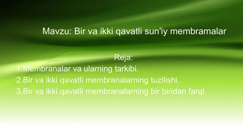 Bir va ikki qavatli sun'iy membramalar. biologiya