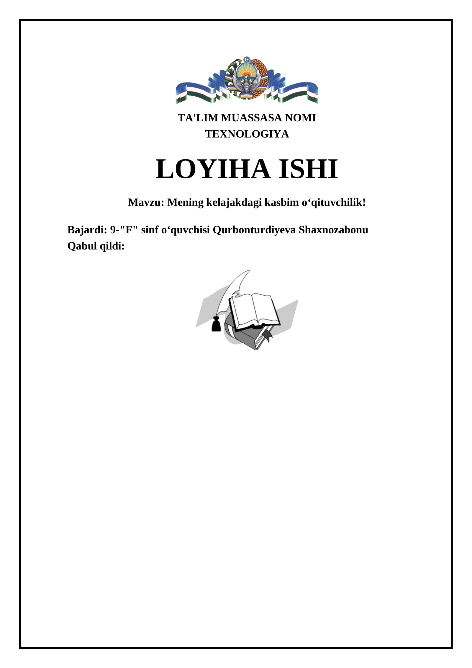 Mening kelajakdagi kasbim oʻqituvchilik!