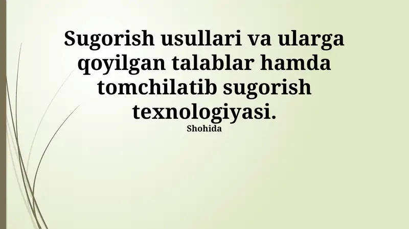 Sug'orish usullari va ularga qoyilgan talablar