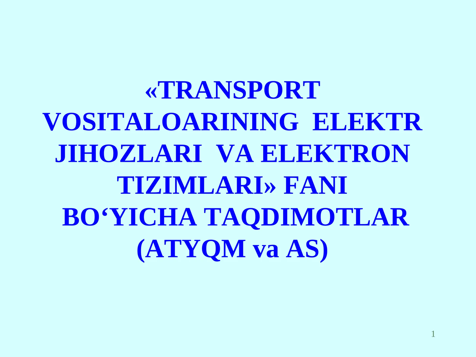 TRANSPORT VOSITALOARINING ELEKTR JIHOZLARIVA ELEKTRON TIZIMLARI