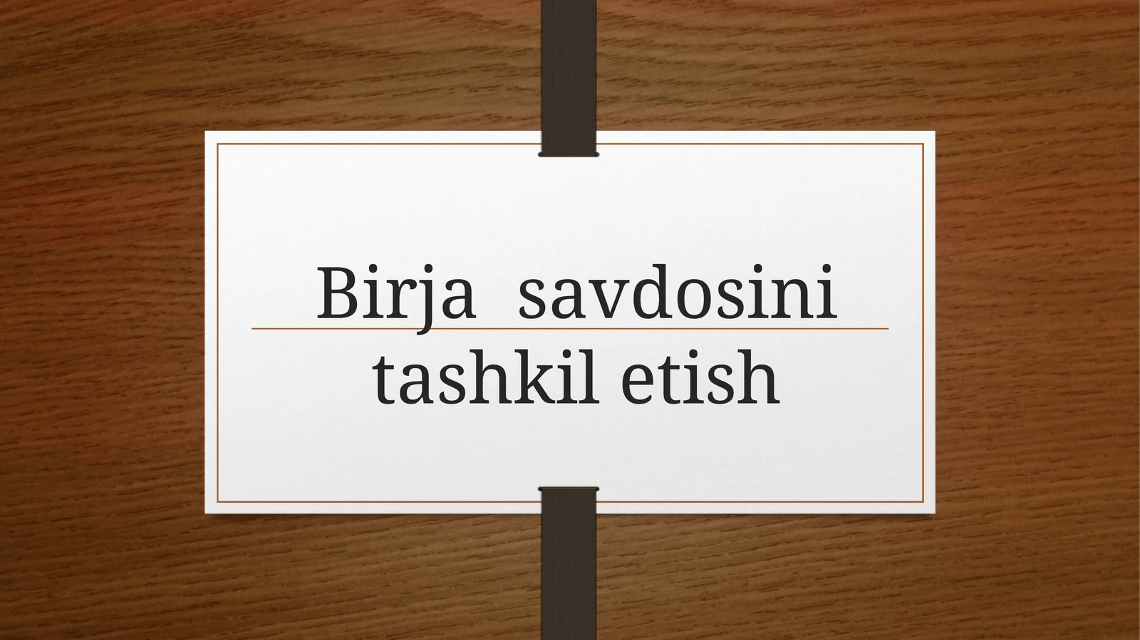Birja savdоsini tashkil etish