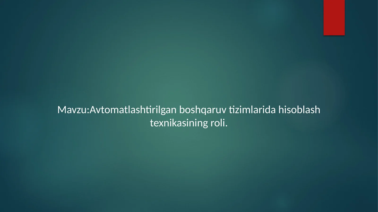 Avtomatlashtirilgan boshqaruv tizimlarida hisoblash texnikasining roli