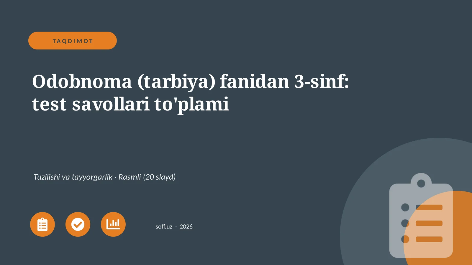 Odobnoma (tarbiya) fanidan 3-sinf: test savollari to'plami