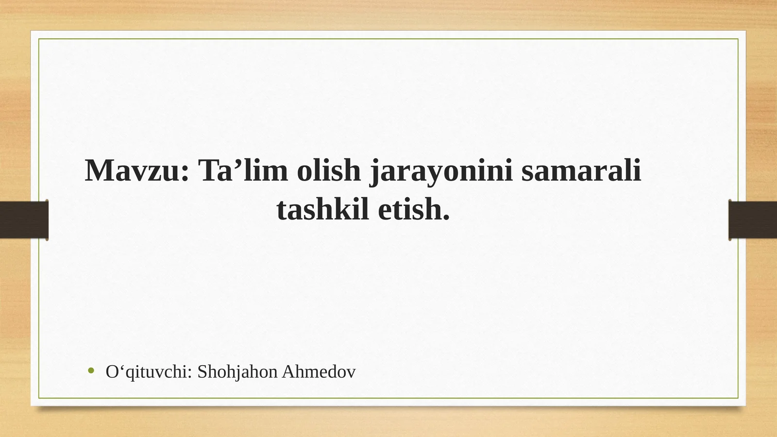 Ta’lim olish jarayonini samarali tashkil etish