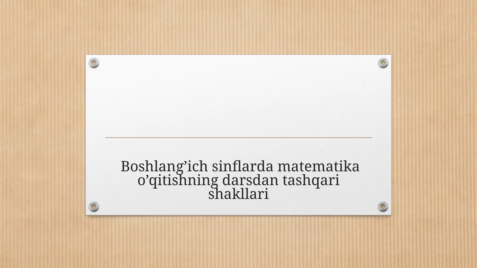 Boshlang’ich sinflarda matematika o’qitishning darsdan tashqari shakllari