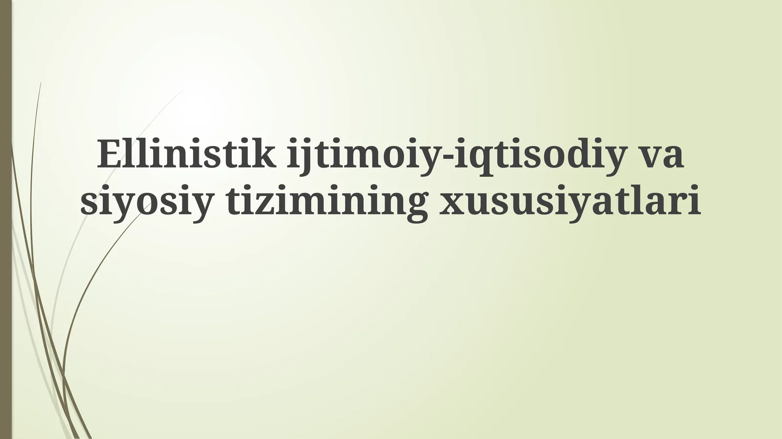Ellinistik ijtimoiy-iqtisodiy va siyosiy tizimining xususiyatlari