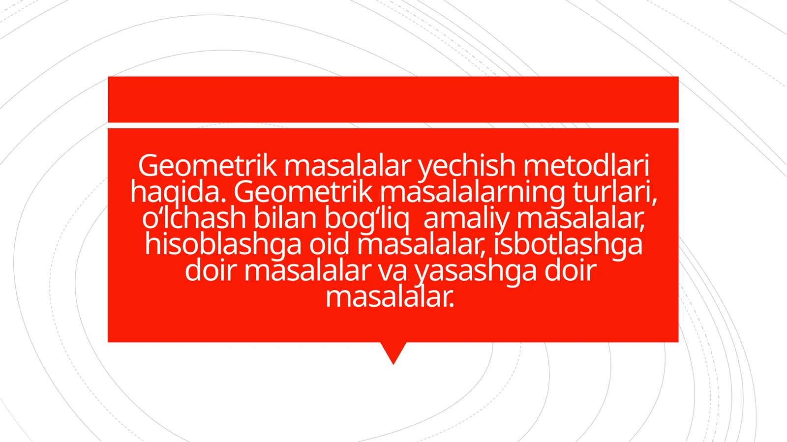 Geometrik masalalar yechish metodlari haqida