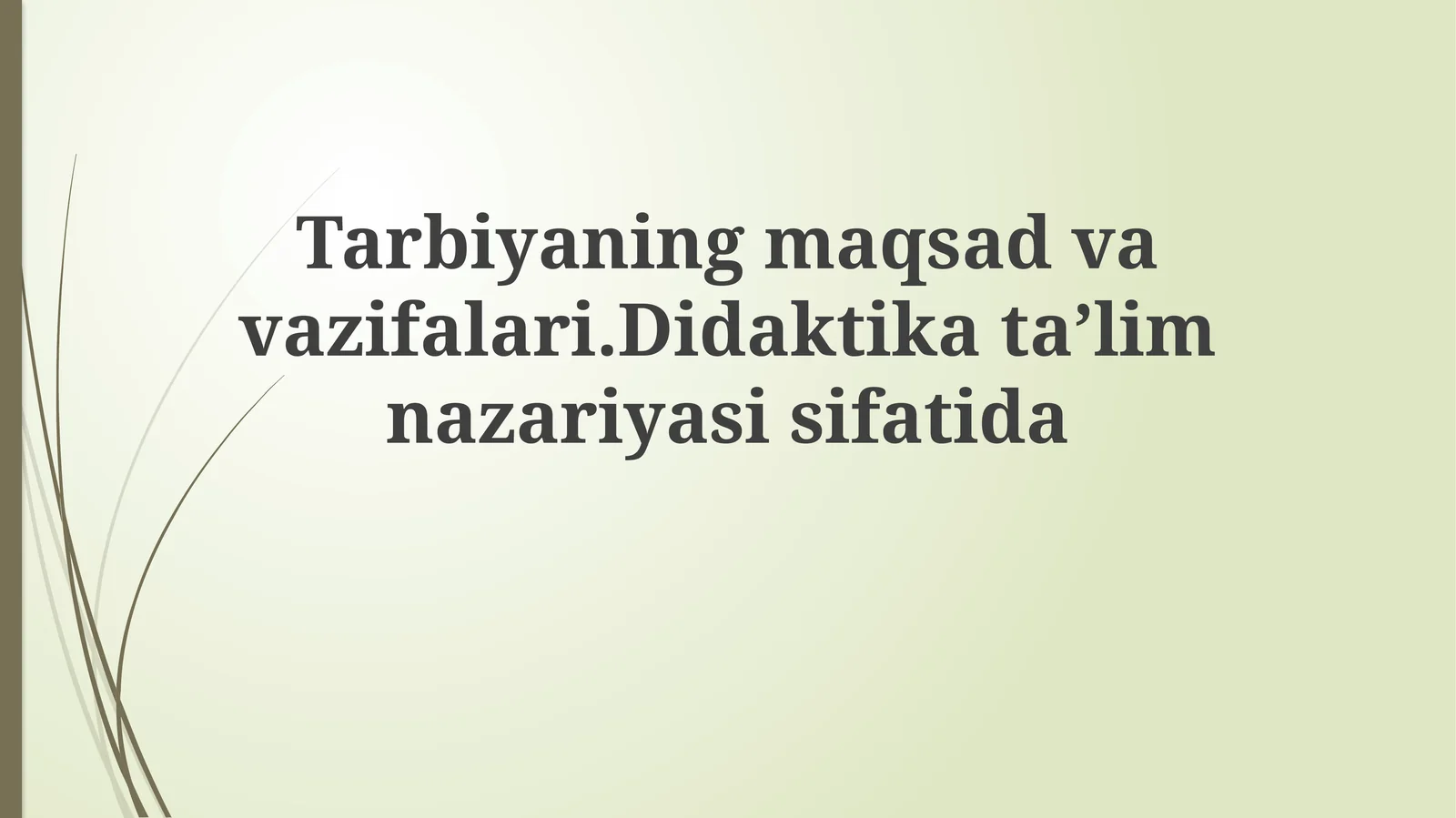 Tarbiyaning Maqsad va Vazifalari