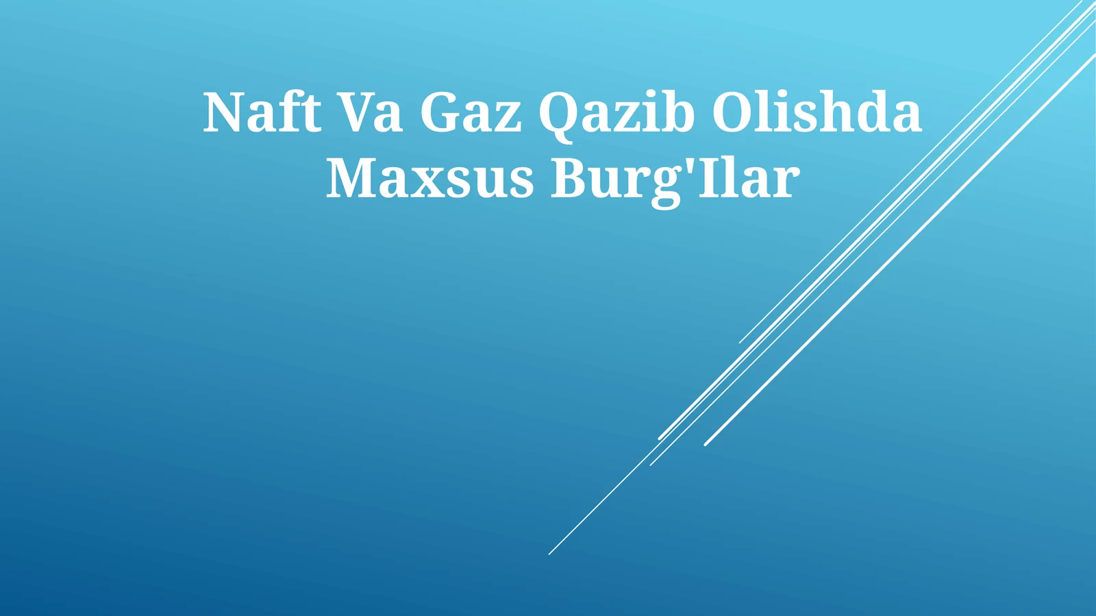Naft Va Gaz Qazib Olishda Maxsus Burg'Ilar