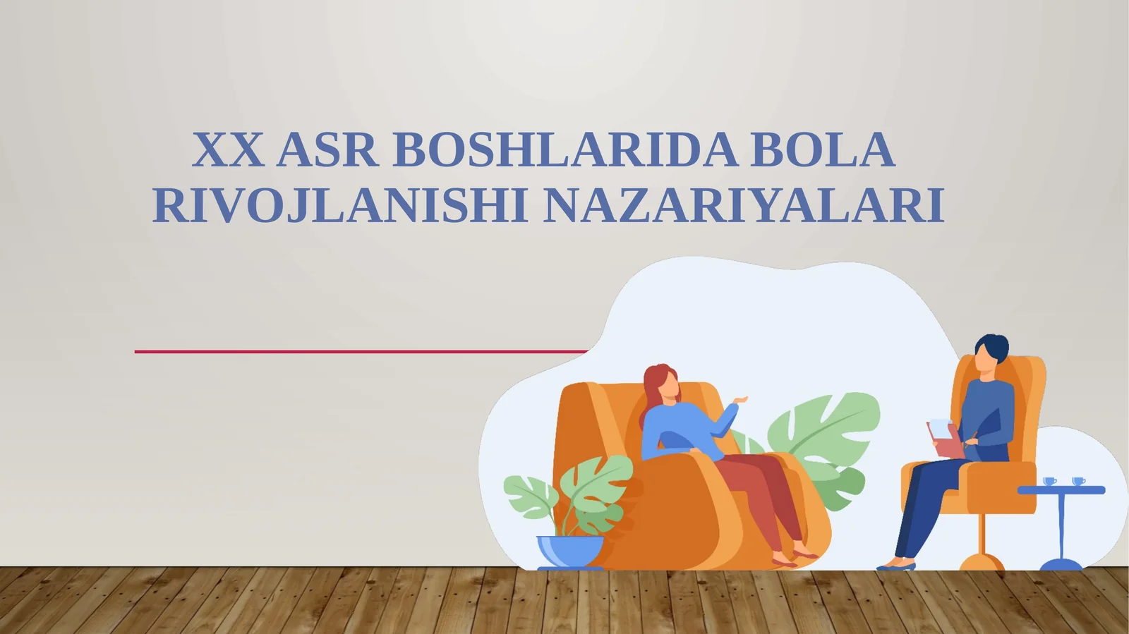 XX Asr Boshlarida Bola Rivojlanishi Nazariyalari