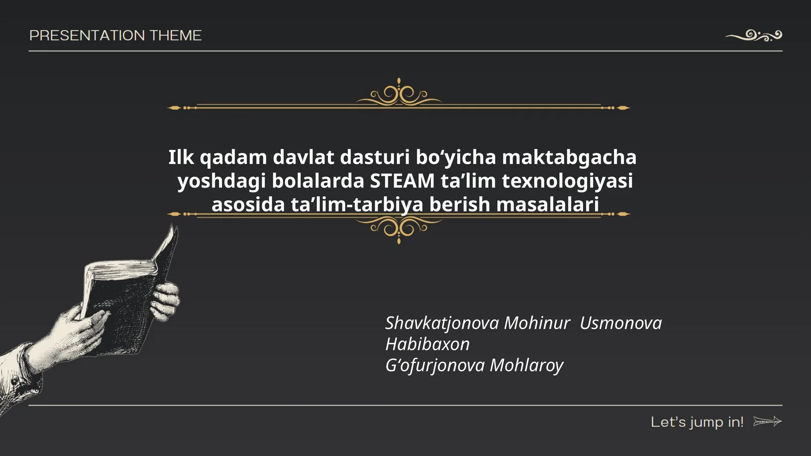 Ilk qadam davlat dasturi boʻyicha maktabgacha yoshdagi bolalarda STEAM taʼlim texnologiyasi asosida taʼlim-tarbiya berish masalalari